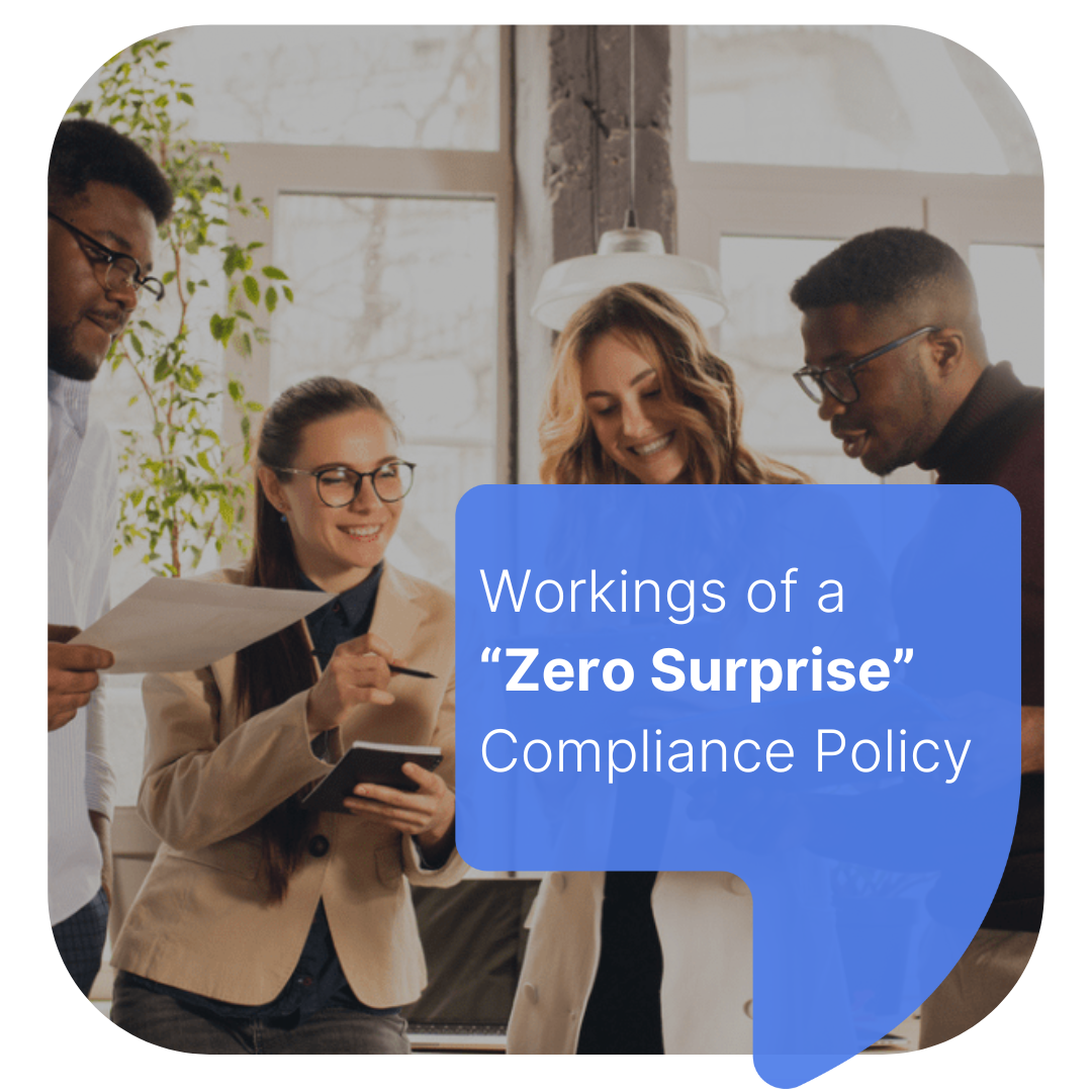 Workings of a “Zero Surprise” Compliance Policy